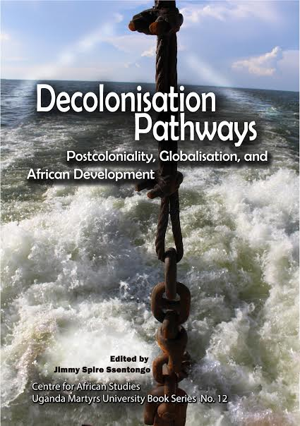 Decolonisation Pathways: Postcoloniality, Globalisation, and African Development